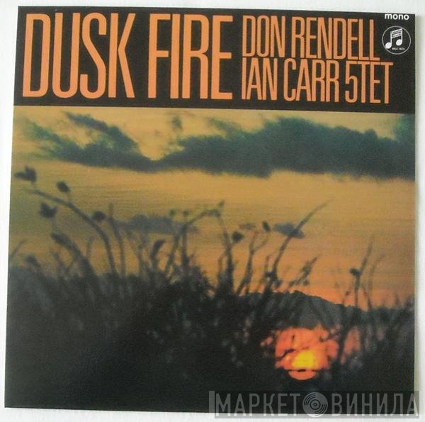 The Don Rendell / Ian Carr Quintet  - Dusk Fire