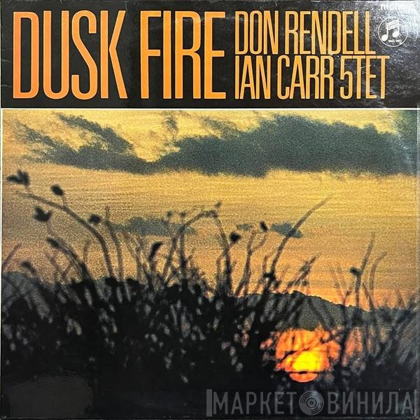 The Don Rendell / Ian Carr Quintet  - Dusk Fire