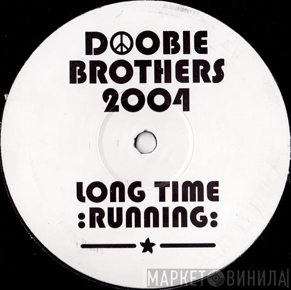The Doobie Brothers  - Long Time Running 2004