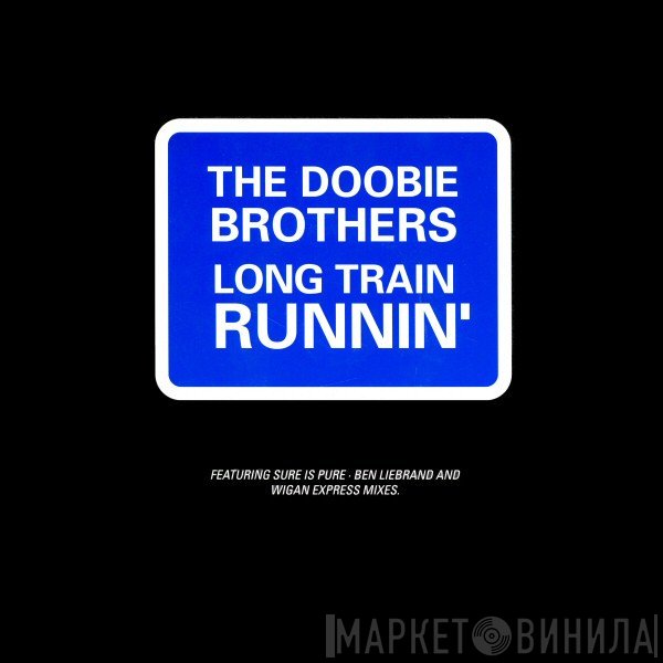 The Doobie Brothers - Long Train Runnin'