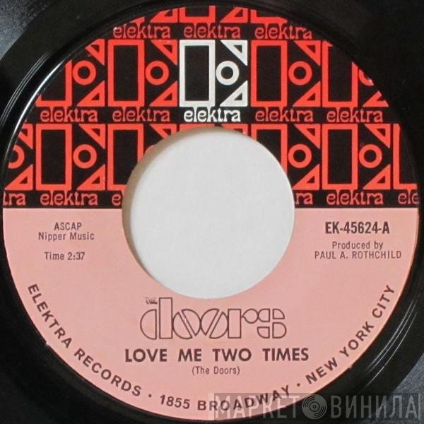 The Doors  - Love Me Two Times