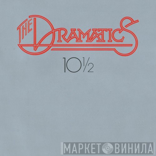 The Dramatics  - 10½