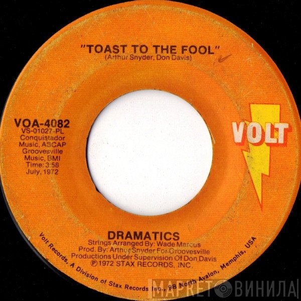 The Dramatics  - Toast To The Fool