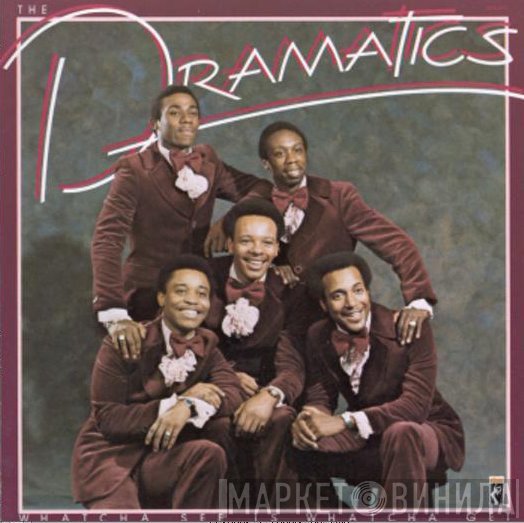 The Dramatics - Whatcha See Is Whatcha Get