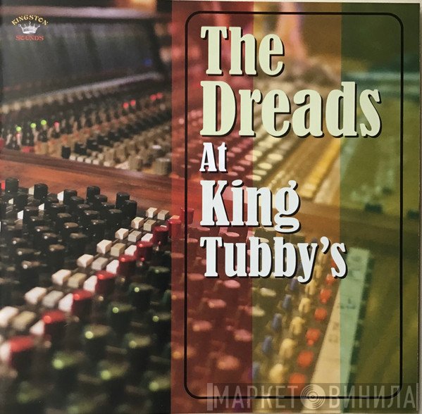  - The Dreads At King Tubby's
