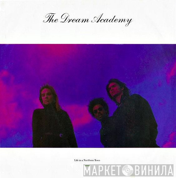 The Dream Academy - Life In A Northern Town