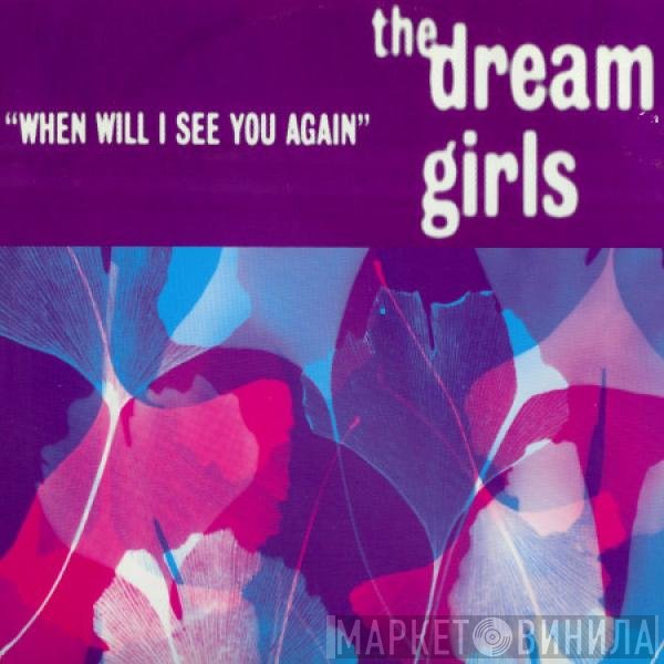 The Dream Girls - When Will I See You Again