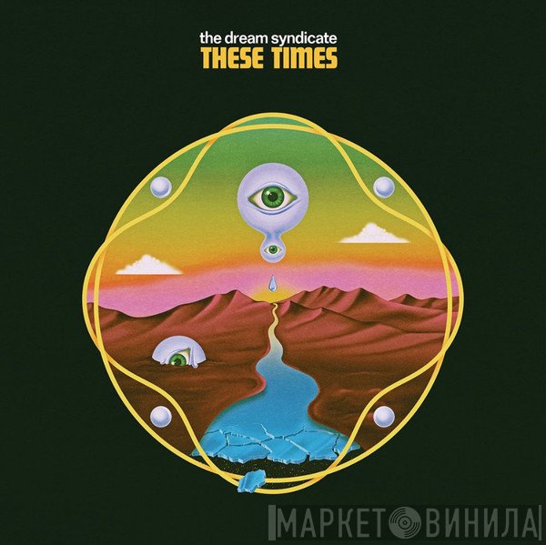 The Dream Syndicate  - These Times