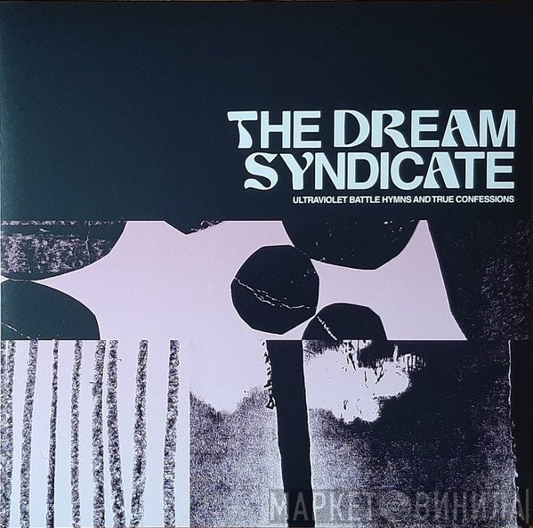 The Dream Syndicate - Ultraviolet Battle Hymns And True Confessions