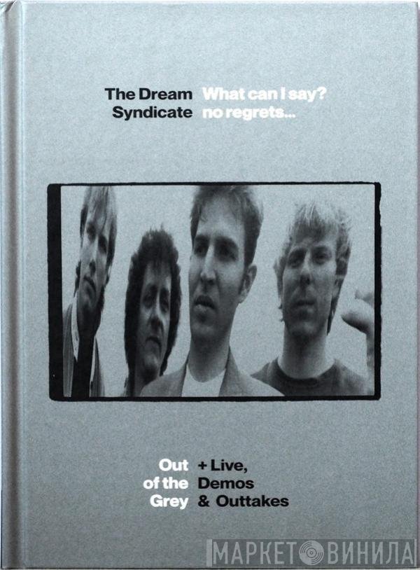 The Dream Syndicate - What Can I Say? No Regrets...