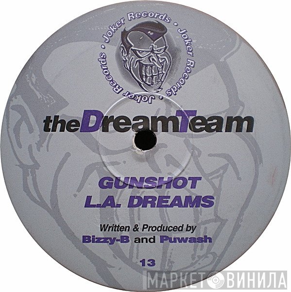 The Dream Team - Gunshot / L.A. Dreams