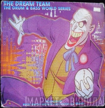 The Dream Team  - The Drum & Bass World Series