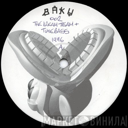 The Dream Team, Timebase - Baku 002