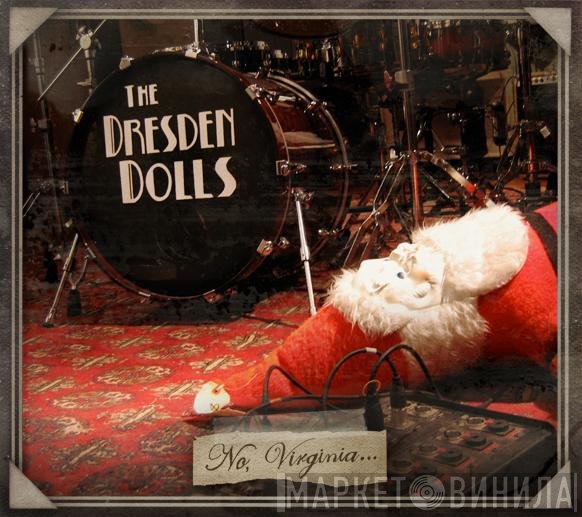 The Dresden Dolls  - No, Virginia...