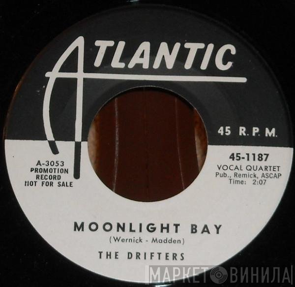 The Drifters - Moonlight Bay / Drip Drop