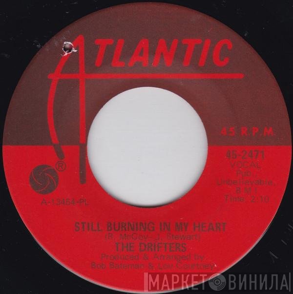 The Drifters - Still Burning In My Heart / I Need You Now