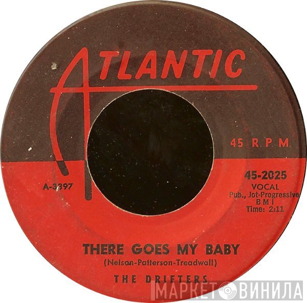 The Drifters - There Goes My Baby / Oh My Love