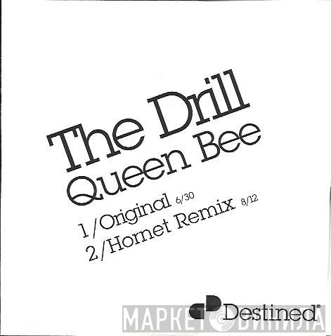 The Drill  - Queen Bee