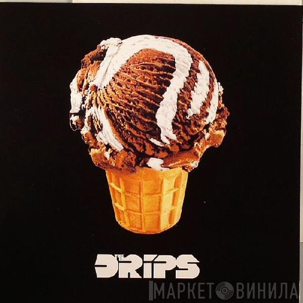 The Drips - Broken