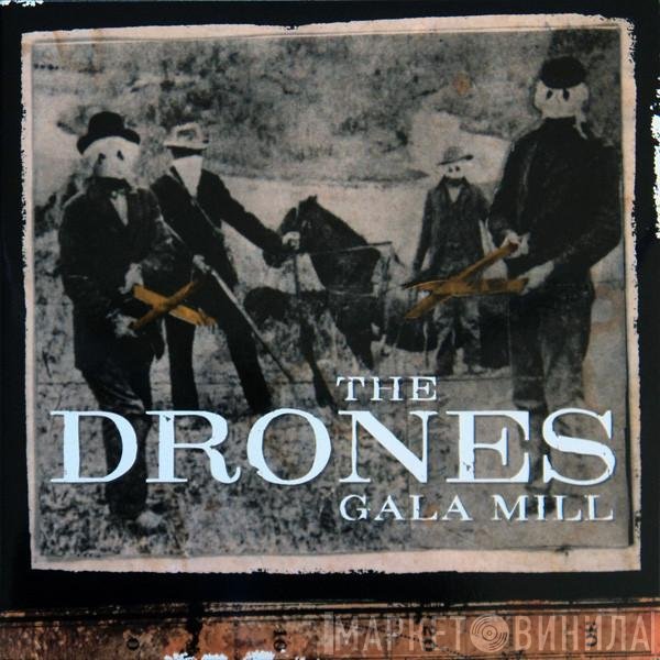 The Drones   - Gala Mill