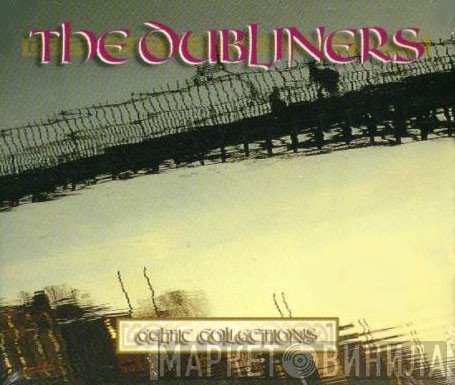 The Dubliners - Celtic Collections