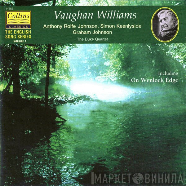 The Duke Quartet, Ralph Vaughan Williams, Anthony Rolfe Johnson, Simon Keenlyside, Graham Johnson  - The English Song Series Volume 1