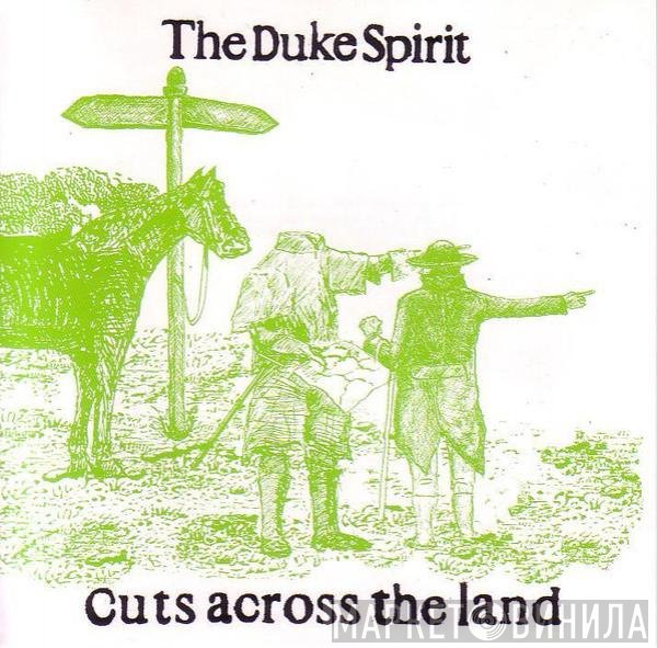 The Duke Spirit - Cuts Across The Land