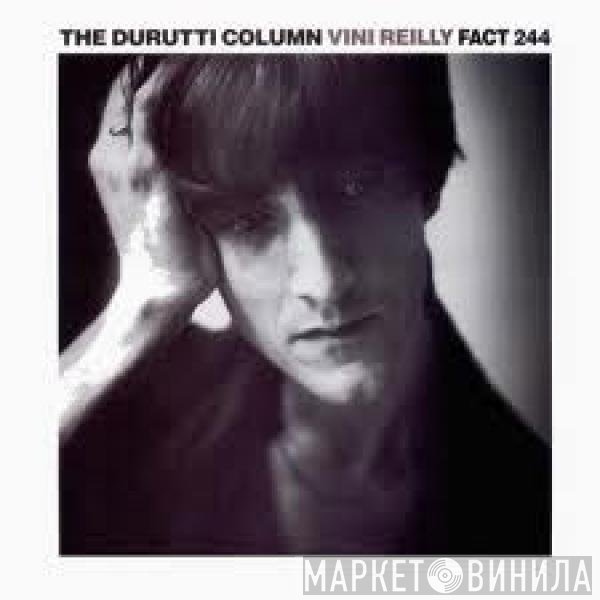 The Durutti Column  - Vini Reilly