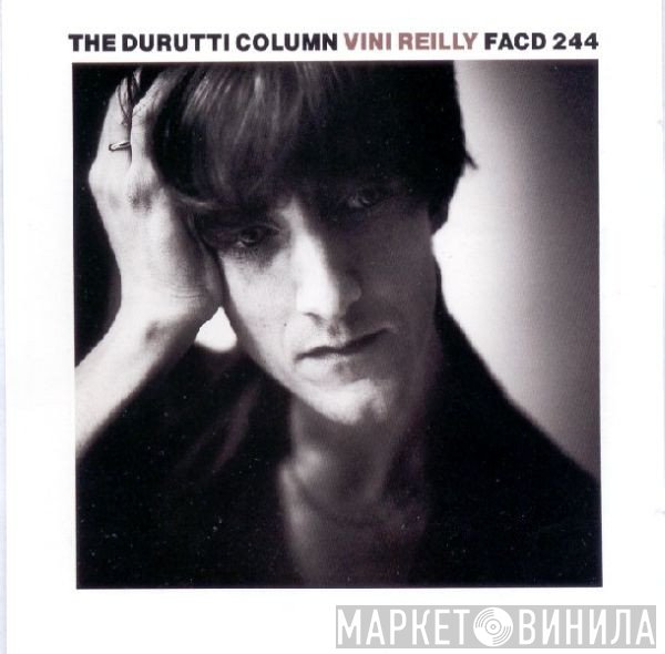 The Durutti Column  - Vini Reilly
