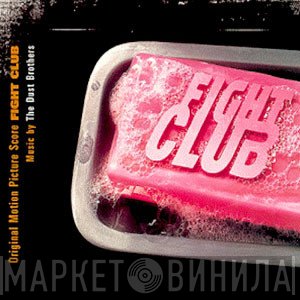 The Dust Brothers - Fight Club - Original Motion Picture Score