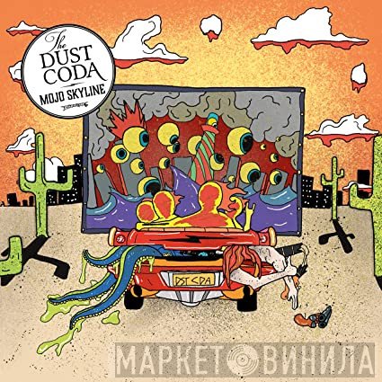 The Dust Coda - Mojo Skyline