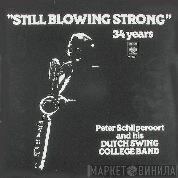 The Dutch Swing College Band, Peter Schilperoort - Still Blowing Strong - 34 Years