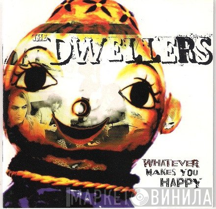 The Dwellers  - Whatever Makes You Happy