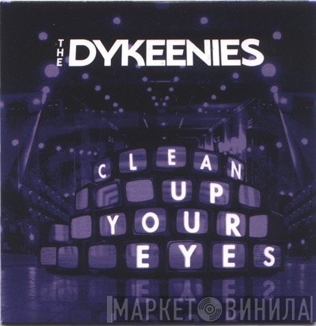The Dykeenies - Clean Up Your Eyes