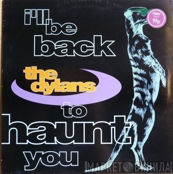 The Dylans - I'll Be Back To Haunt You