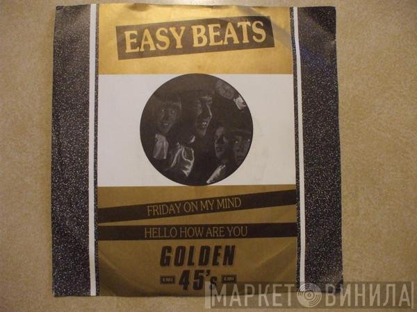 The Easybeats - Friday On My Mind / Hello How Are You