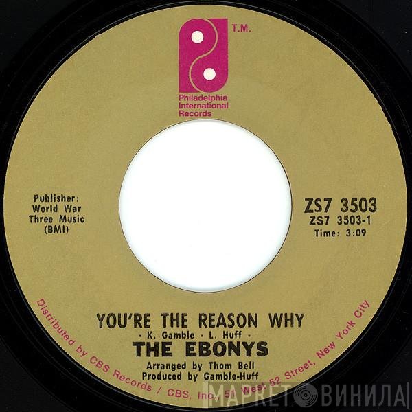 The Ebonys - You're The Reason Why