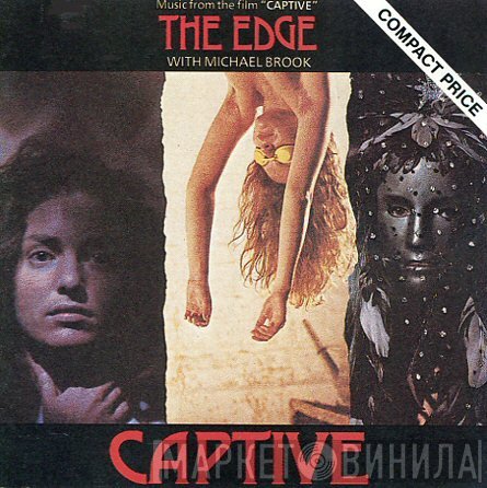 The Edge With Michael Brook  - Captive