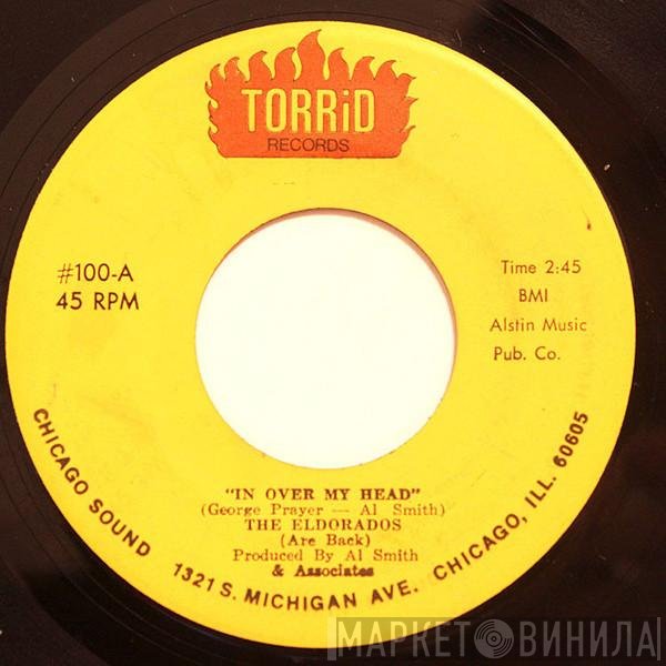 The El Dorados - In Over My Head / You Make My Heart Sing