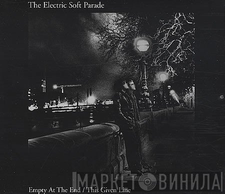 The Electric Soft Parade - Empty At The End / This Given Line