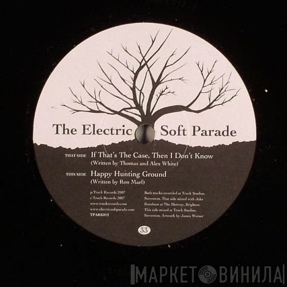 The Electric Soft Parade - If That's The Case, Then I Don't Know
