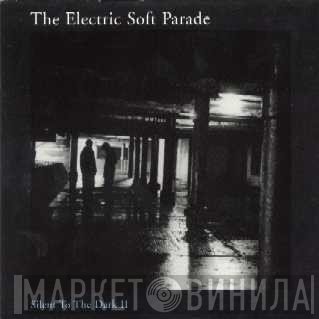 The Electric Soft Parade - Silent To The Dark II