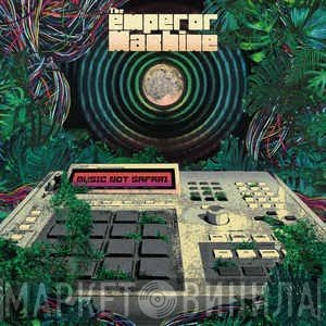 The Emperor Machine - Music Not Safari