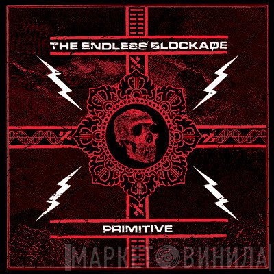 The Endless Blockade  - Primitive