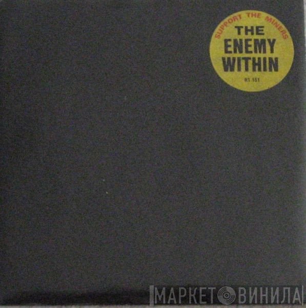 The Enemy Within - Support The Miners