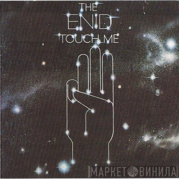 The Enid  - Touch Me