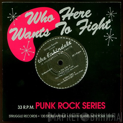 The Enkindels - Who Here Wants To Fight