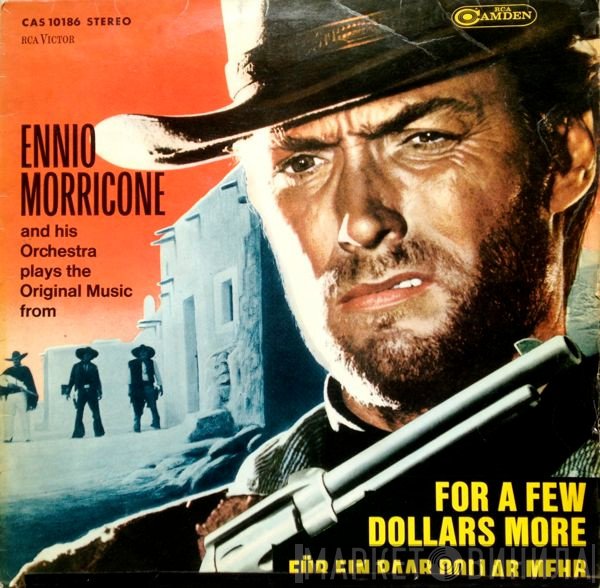 The Ennio Morricone Orchestra - For A Few Dollars More = Für Ein Paar Dollar Mehr / A Fistful Of Dollars = Für Eine Handvoll Dollar