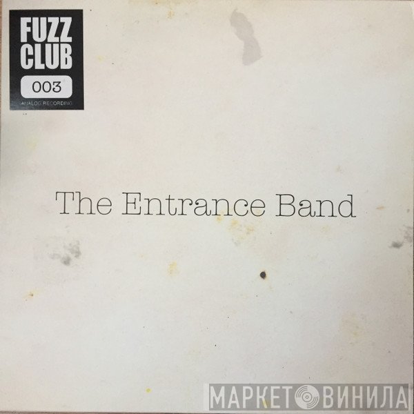 The Entrance Band - Fuzz Club Sessions