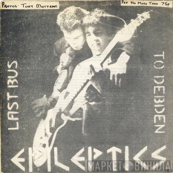 The Epileptics - Last Bus To Debden